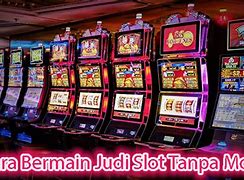 Judi Slot Tanpa Modal